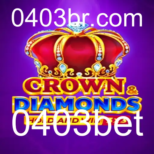 Crowndiamonds: Descubra o Fascinante Mundo de Apostas com a 0403bet