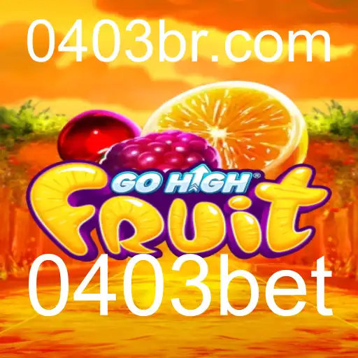 Descubra o Mundo de GoHighFruit: Um Jogo Inovador com a Chave 0403bet