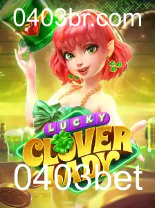 Descubra o Fascinante Mundo de LuckyCloverLady e a Emoção de 0403bet